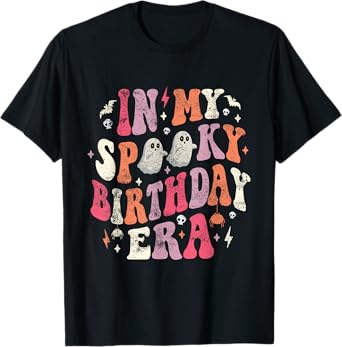 In My Spooky Birthday Era Funny Spooky Halloween Birthday T-Shirt