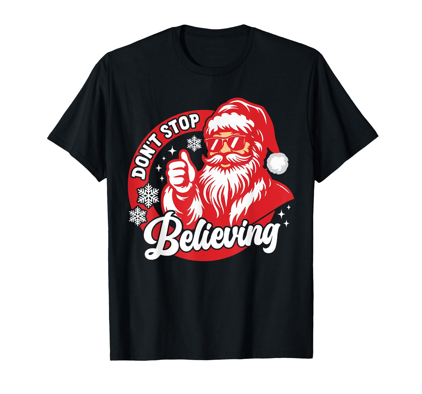 Don't Stop Believing Funny Santa Claus Christmas Believe PJ T-Shirt