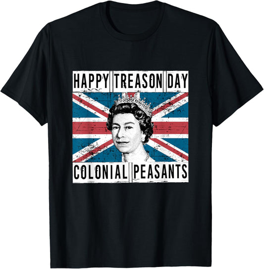 Happy Treason Day British 4th of July T-shirt T-Shirt