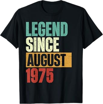 Legend Since August 1975 50th Birthday Gifts 50 Year Old T-Shirt