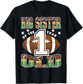 Big Sister Of The 1 Year Old Football 1St Year Down Birthday T-Shirt