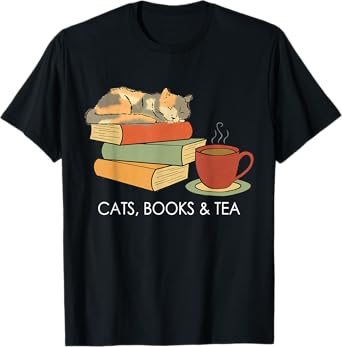 Life Is Better With Cats, Books And Tea - Funny Reading T-Shirt