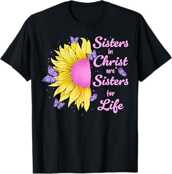 Sisters in Christ Pretty Sunflower And Butterfly Christian T-Shirt