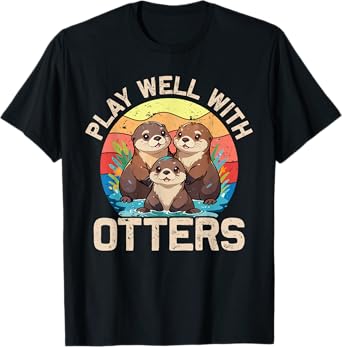 Plays Well With Otters Funny Otters Lover Men Women Kids T-Shirt