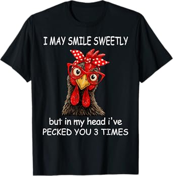 Womens In My Head I've Pecked You 3 Times Chicken Lover T-Shirt
