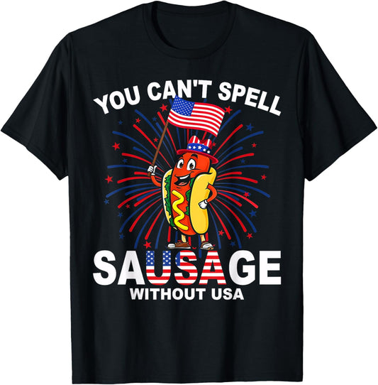 You Can't Spell Sausage Without USA Funny Wiener 4th Of July T-Shirt