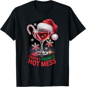Santa’s Favorite Hot Mess Christmas Alcohol Party Humor T-Shirt