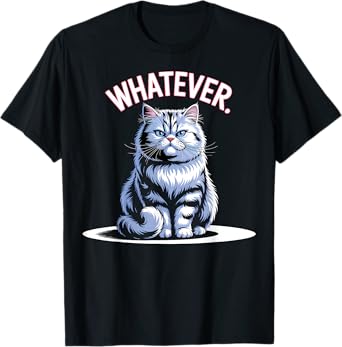 Whatever Cat Funny Sarcastic Rude Black Men Women Kids T-Shirt