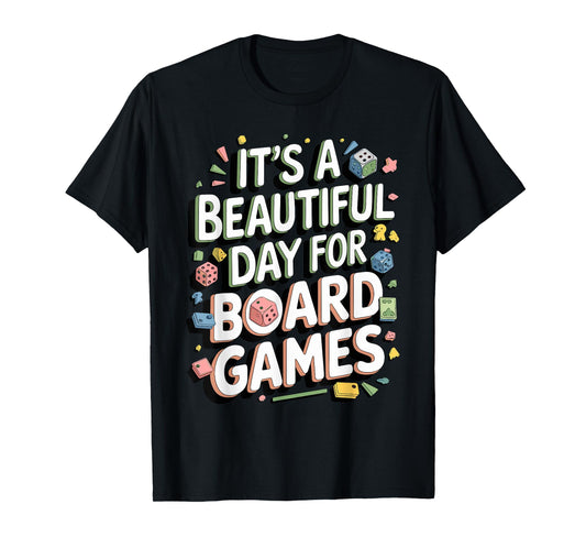 It's A Beautiful Day For Board Games Funny Board Games T-Shirt