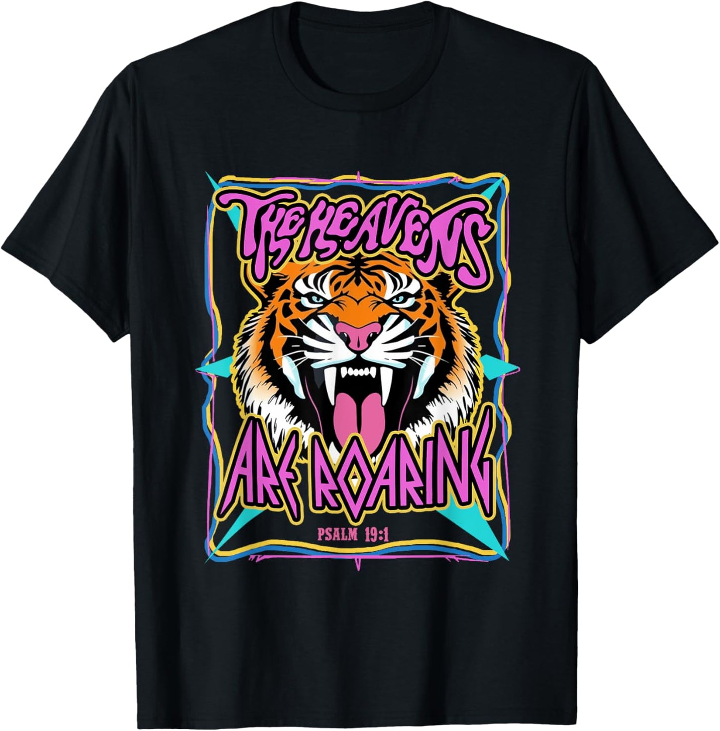 The Heaven Are Roaring Tiger Bible Verse Christian Faith T-Shirt