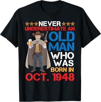Never Underestimate an Old Man Who was Born in October 1948 T-Shirt