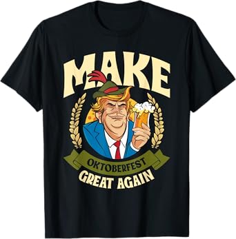 Munich Oktoberfest MAKE OCTOBER FEST GREAT AGAIN USA T-Shirt