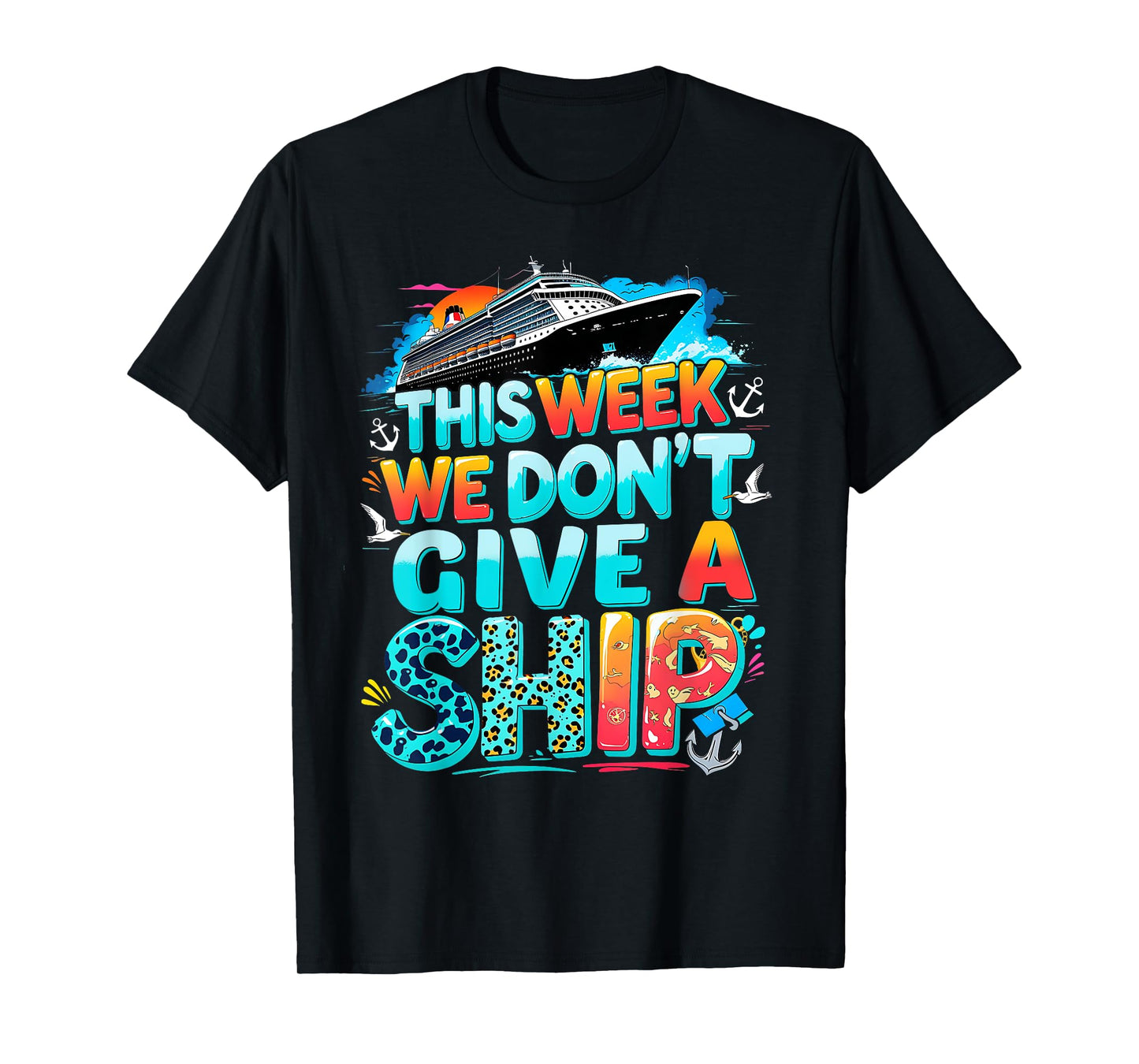 Funny Cruise Family Vacation We Don’t Give a Ship T-Shirt