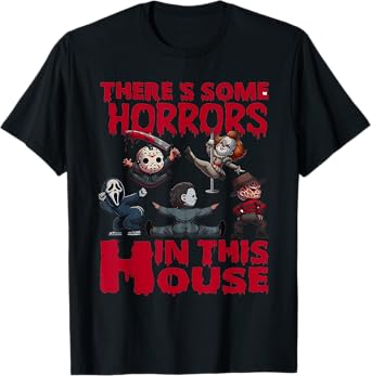 There's Some Horrors In This House Funny Horror Characters T-Shirt