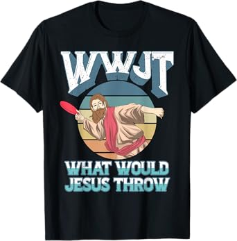 Disc Golf WWJT What Would Jesus Throw Frisbee Golf Christian T-Shirt