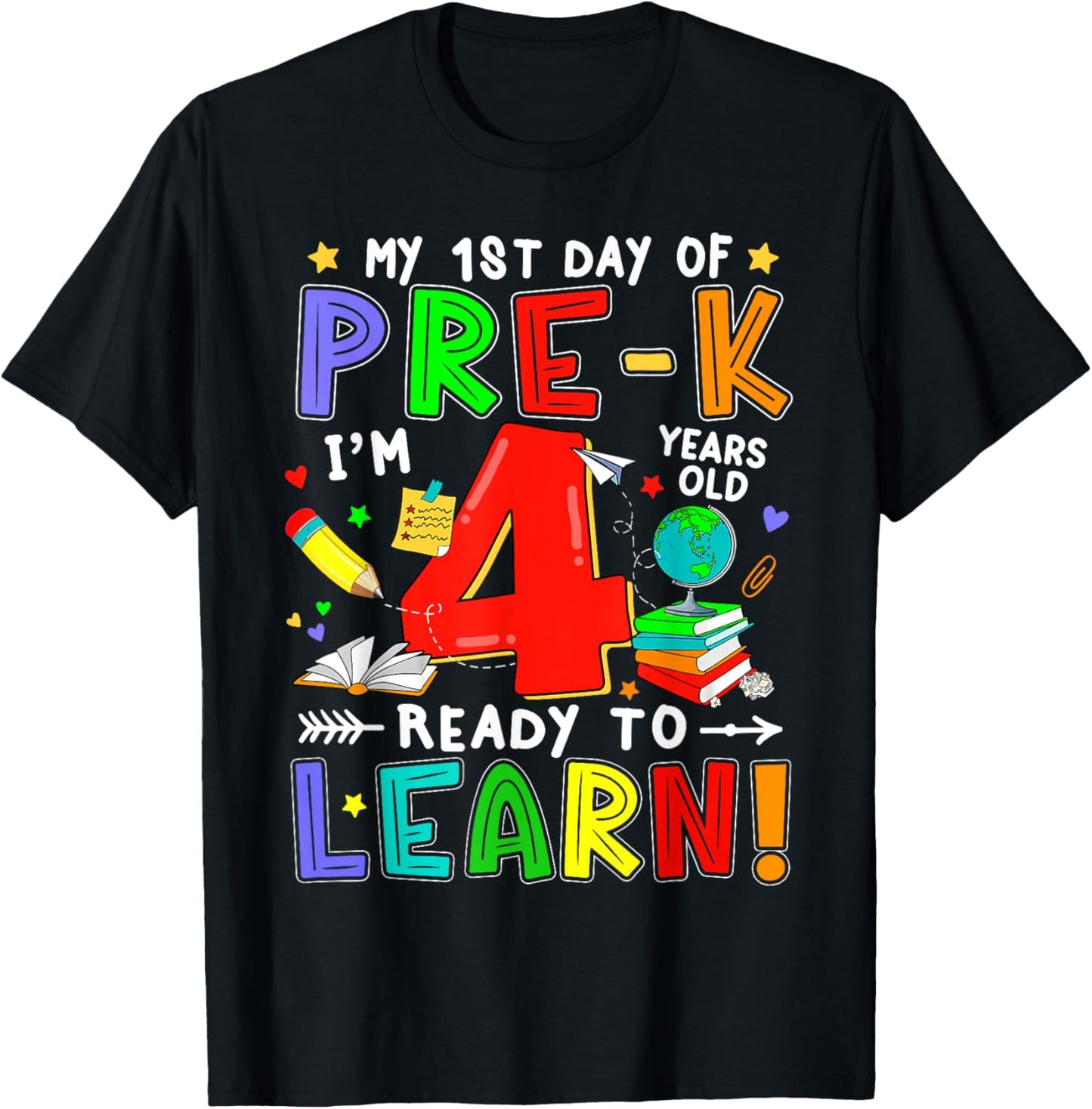 First Day Of Pre-k 4 Years Old Ready To Learn Boy Girl T-shirt by TeeBrew