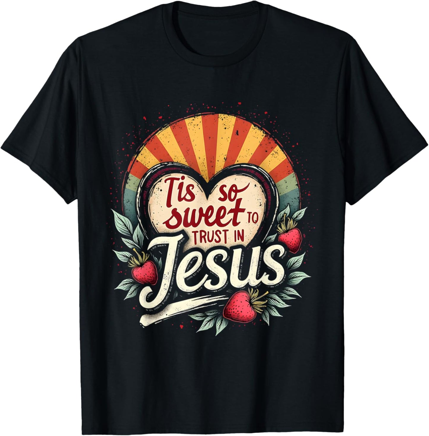 Retro Sweet Trust in Jesus Strawberry Faith Design T-Shirt
