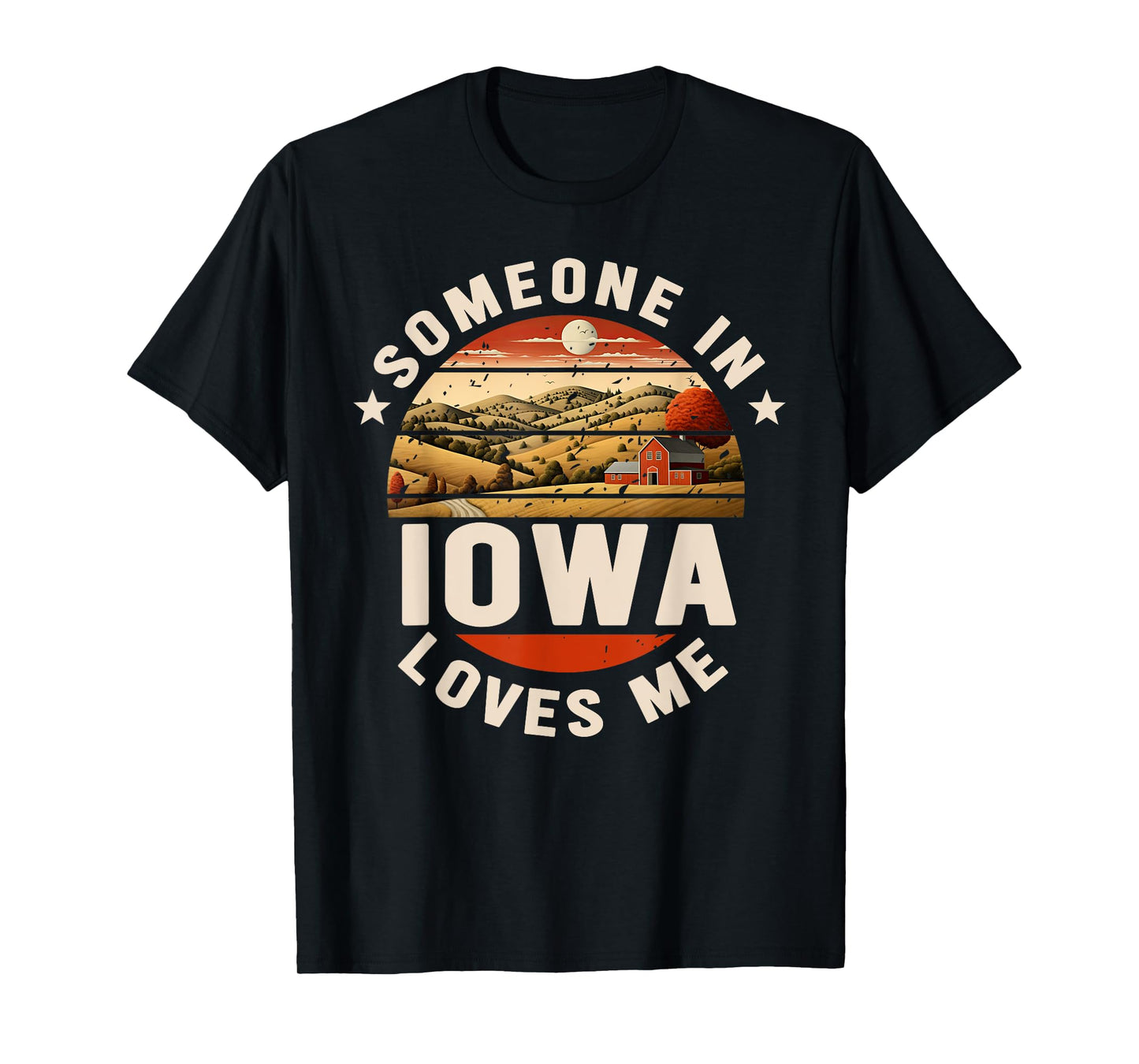 Someone In Iowa Loves Me T-Shirt