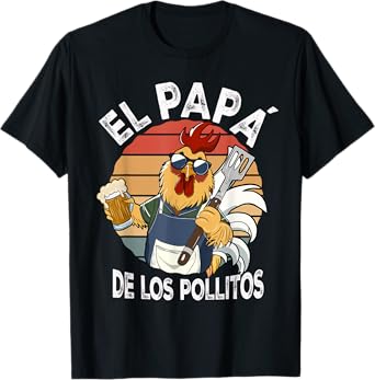 El Papa de lo pollitos funny Spanish Dia del Padre T-Shirt