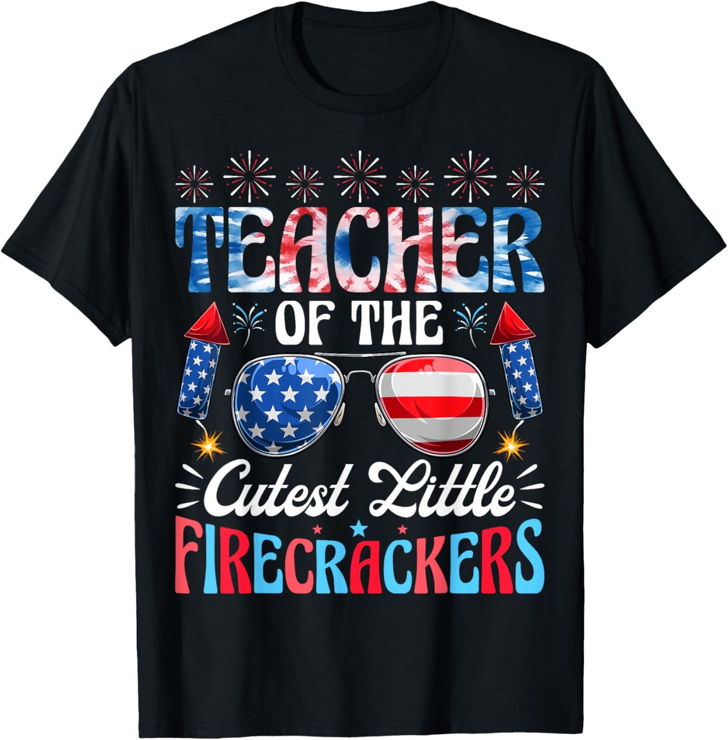 Teacher Of The Cutest Little Firecrackers USA 4th Of July T-Shirt