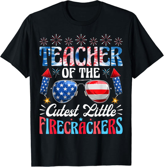 Teacher Of The Cutest Little Firecrackers USA 4th Of July T-Shirt
