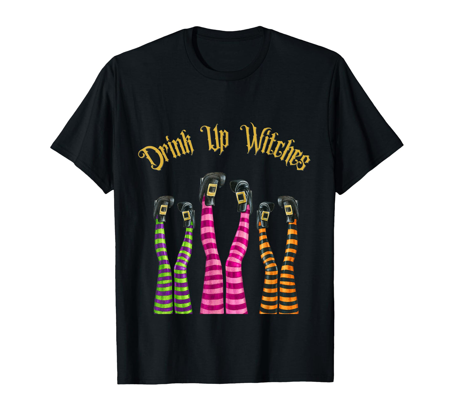 Drink Up Witches Funny Witch Legs In The Air Halloween Party T-Shirt