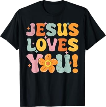 Christian Lovers Jesus Loves you Jesus Faith Jesus Loves you T-Shirt