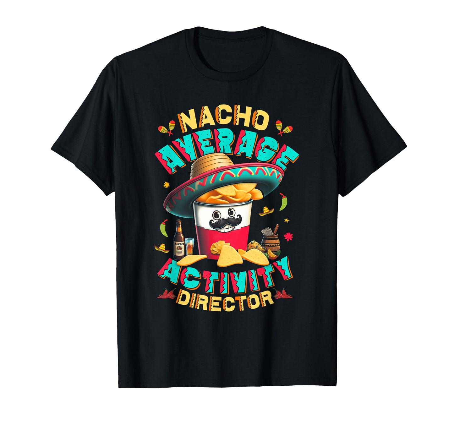 Director Nacho Average Activity Director Cinco De Mayo T-Shirt