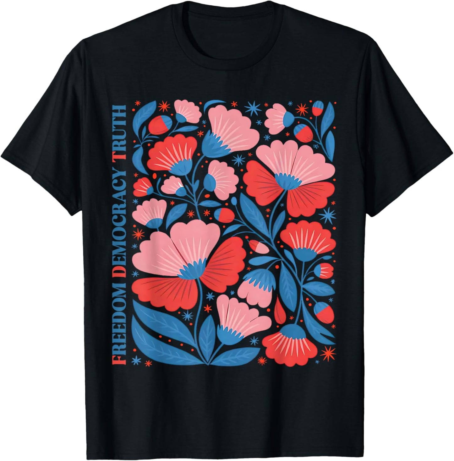 Subtle Freedom Democracy Truth Boho Floral 4th July Resist T-shirt