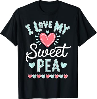 I Love My Sweet Pea Cute Mothers Day T-Shirt