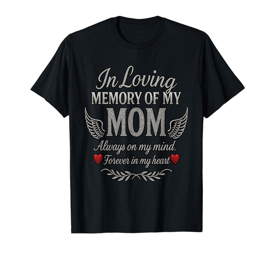 In Loving Memory of My Mom T-Shirt