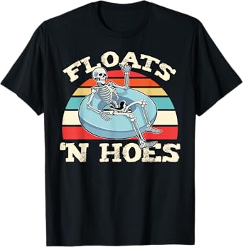 Vintage Floats And Hoes Float Trip Tubing River Float Retro T-Shirt