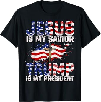 Jesus Is My Savior Trump Is My President American Flag T-Shirt for Women Girls Kids Men
