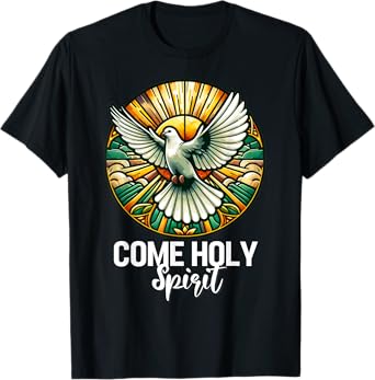 COME HOLY SPIRIT Dove Christian Gifts For Men And Women Tees T-Shirt