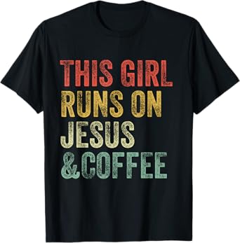 This Girl Runs On Jesus And Coffee Christian Vintage T-Shirt