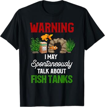 Aquarist Shirt Funny Fish Tank Quote Fish Lover Gift T-Shirt
