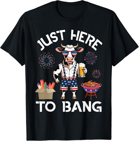 Cow Drink Beer Bbq Firecracker Just Here To Bang 4th Of July T-shirt