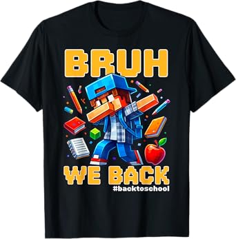 Bruh We Back Funny Video Game Back To School Boys Kids Gamer T-Shirt
