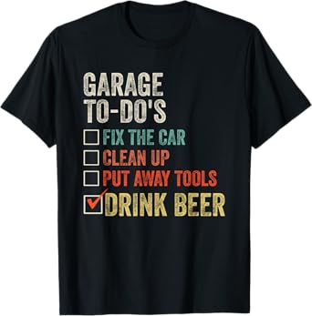 I'll Be in the Garage To Do List Drink Beer Mechanic Vintage T-Shirt