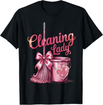 Cleaning Lady Housekeeper Cleaning Lover Housekeeping T-Shirt