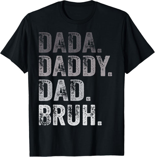 Dada Daddy Dad Bruh Funny Husband Dad Father's Day Mens T-Shirt