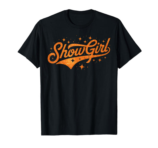 The Life of A Show Girl T-Shirt