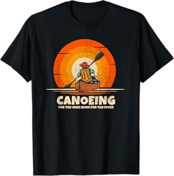 Canoeing Born for the River Funny Canoe T-Shirt