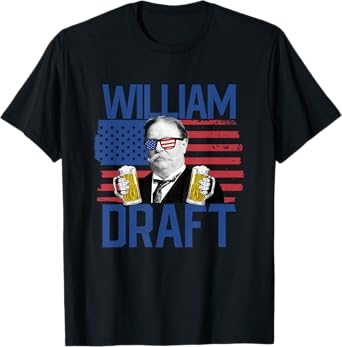William Draft 4th Of July Drinking President William Taft Women Men T-Shirt