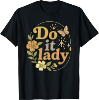 Funny Do It Lady Chit Humor T-Shirt