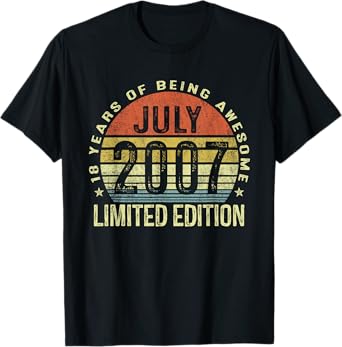 July 2007 18th Birthday Gifts For Boy Girl Kids 18 Year Old T-Shirt