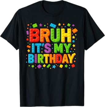 Bruh It's My Birthday Funny Building Bricks Blocks Kids Boys T-Shirt