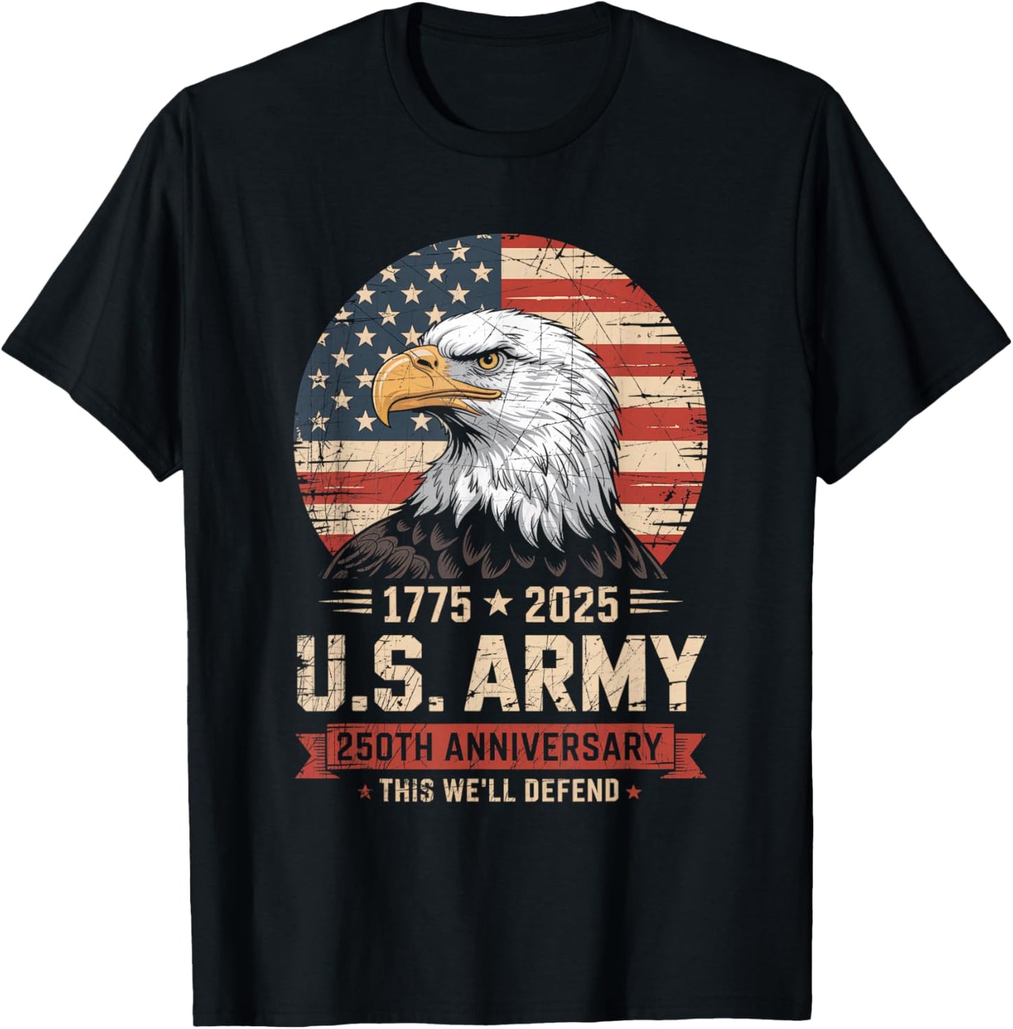 United States Army 1775-2025 250th Anniversary We Defend T-Shirt