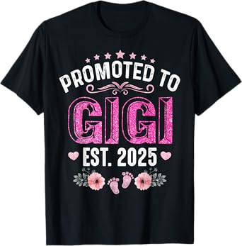 Promoted To Gigi Est. 2025 Funny Floral Mother's Day T-Shirt