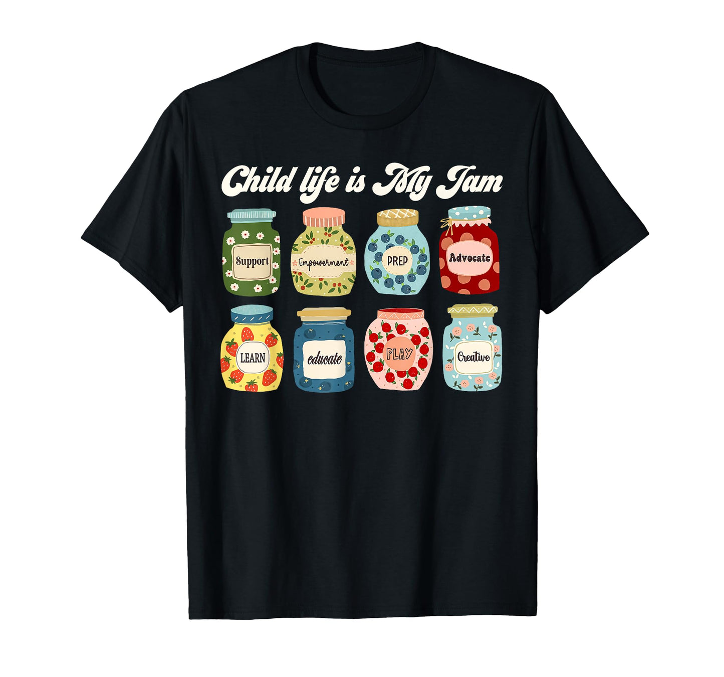 Groovy Child Life Is My Jam Therapy CCLS Healthcare Meme T-Shirt